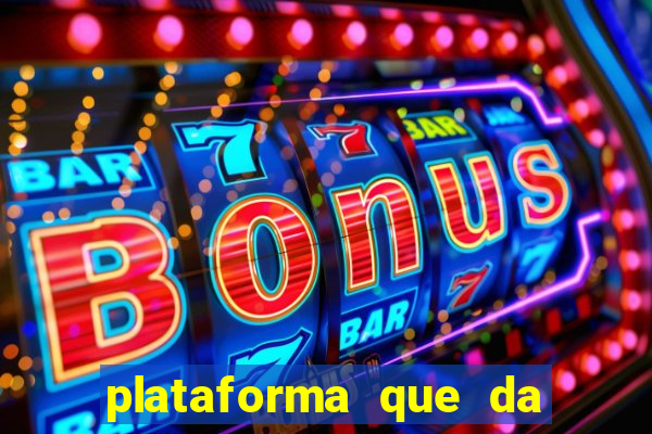 plataforma que da bonus de registro